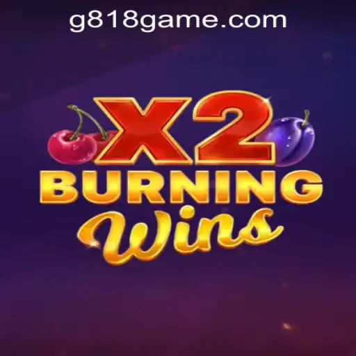 Experience the Thrill of BurningWinsX2 at G818 Game PH Casino