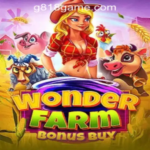WonderFarmBonusBuy: An Exciting Adventure in G818 Game PH Casino